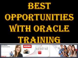 Best Opportunities With Oracle Training