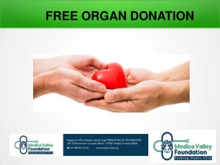 Free Organ transplantation with Medico Valley Foundation