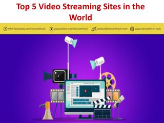 Top 5 video streaming sites in the world