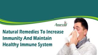 Natural Remedies To Increase Immunity And Maintain Healthy Immune System