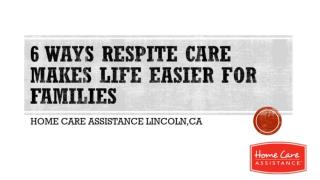 6 Ways Respite Care Makes Life Easier for Families