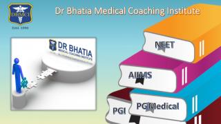 Dr Bhatia Medical Coaching Institute