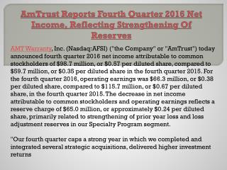 AmTrust Reports Fourth Quarter 2016 Net Income, Reflecting Strengthening Of Reserves