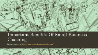 Important Benefits Of Small Business Coaching