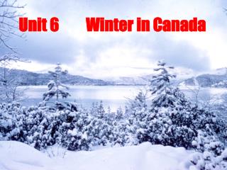 Unit 6 Winter in Canada