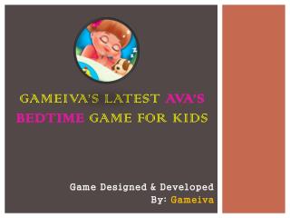 Gameiva's Latest Ava's Bedtime Game for Kids