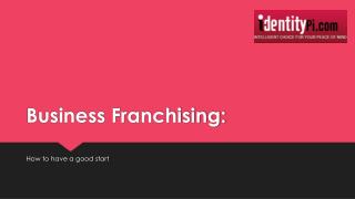 Business Franchising: How to have a good start