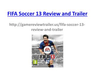 FIFA Soccer 13 Review and Trailer