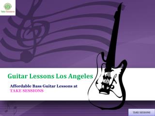 Take Affordable Guitar lessons in Los Angeles at Takesessions