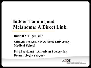 Indoor Tanning and Melanoma: A Direct Link