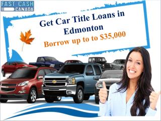 Get Car Title Loans in Edmonton