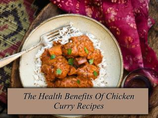 The Health Benefits Of Chicken Curry Recipes
