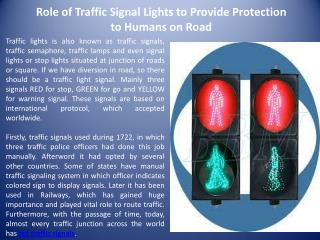 Role of Traffic Signal Lights to Provide Protection to Humans on Road