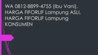 WA 0812-8899-4755 (Ibu Vani), HARGA FIFORLIF Lampung ASLI, HARGA FIFORLIF Lampung KONSUMEN