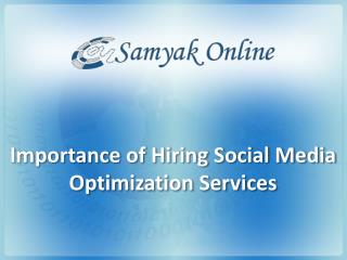 Importance of Hiring Social Media Optimization Services