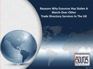 Reasons Why Esources Has Stolen A March Over Other Trade Directory Services In The UK