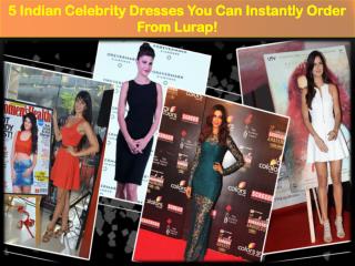5 Indian Celebrity Dresses You Can Instantly Order From Lurap!