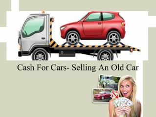Cash For Cars- Selling An Old Car