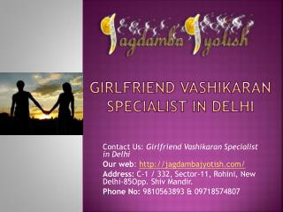 Girlfriend Vashikaran Specialist in Delhi