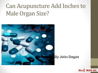 Can Acupuncture Add Inches to Male Organ Size?