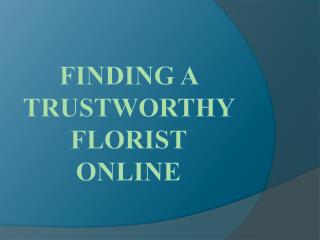 Finding a Trustworthy Florist Online