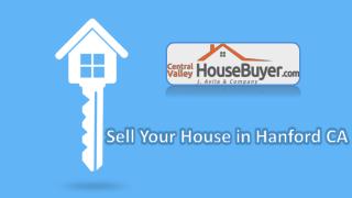 Sell Your House in Hanford - Centralvalleyhousebuyer.com