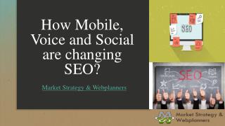 How Mobile, Voice and Social are changing SEO?