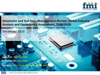 Simulation and Test Data Management Market Will hit at a CAGR of 12.5% from 2016 to 2026