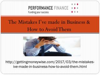 The Mistakes I’ve made in Business & How to Avoid Them