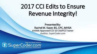 2017 CCI Updates to Ensure Revenue Integrity!