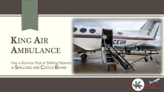 Get King Air Ambulance Services in Shillong at Low Price