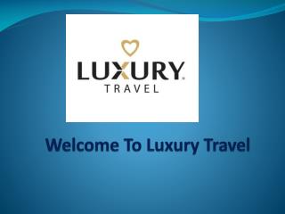 Luxury Travel
