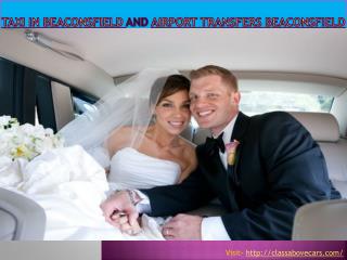 Taxi in Beaconsfield and Airport transfers Beaconsfield