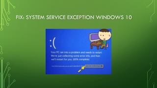 Fix: System Service Exception Windows 10