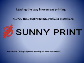 Sunny Print – Best Overseas Printing Company