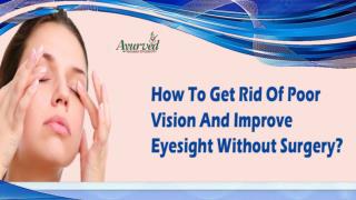 How To Get Rid Of Poor Vision And Improve Eyesight Without Surgery?