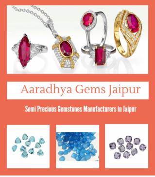 Semi Precious Gemstones Manufacturers in Jaipur - Purchase in Wholesale
