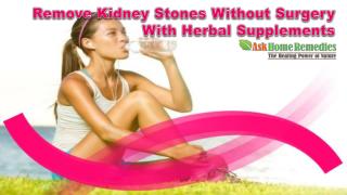 Remove Kidney Stones Without Surgery With Herbal Supplements