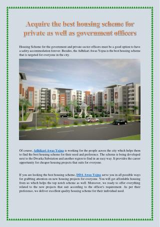 Acquire the best housing scheme for private as well as government officers
