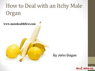 How to Deal with an Itchy Male Organ