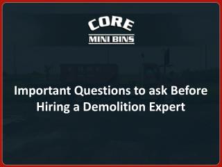 Important Questions to Ask Before Hiring a Demolition Expert
