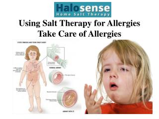 Using Salt Therapy for Allergies Take Care of Allergies