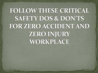 FOLLOW THESE CRITICAL SAFETY AT WORKPLACE