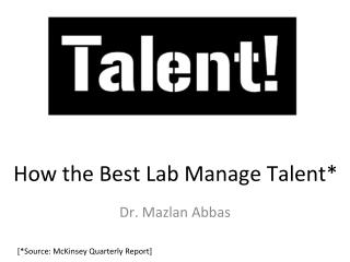 How The Best Lab Manage Talent