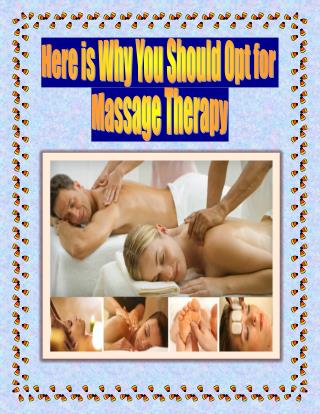 Here is Why You Should Opt for Massage Therapy