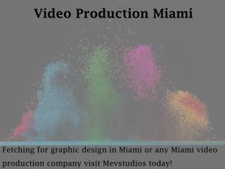 Video Production Miami - mevstudios.com