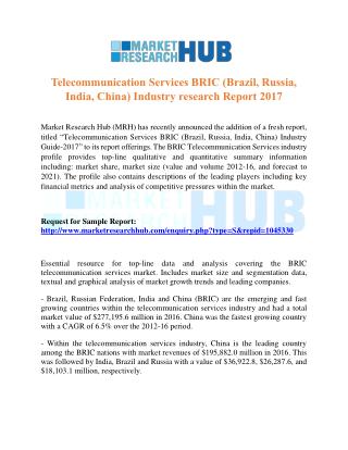 Telecommunication Services BRIC Industry Research Report 2017