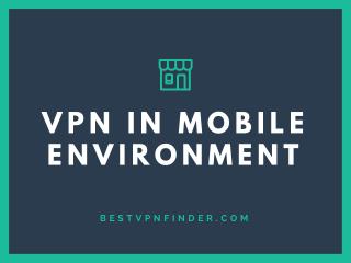 VPN In Mobile Environment