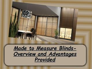 Made to Measure Blinds for windows- Overview and Advantages