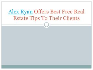 Alex ryan offers best free real estate tips